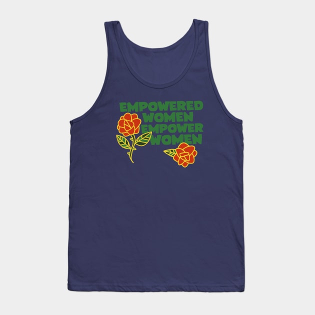 Empowered women empower women Tank Top by bubbsnugg